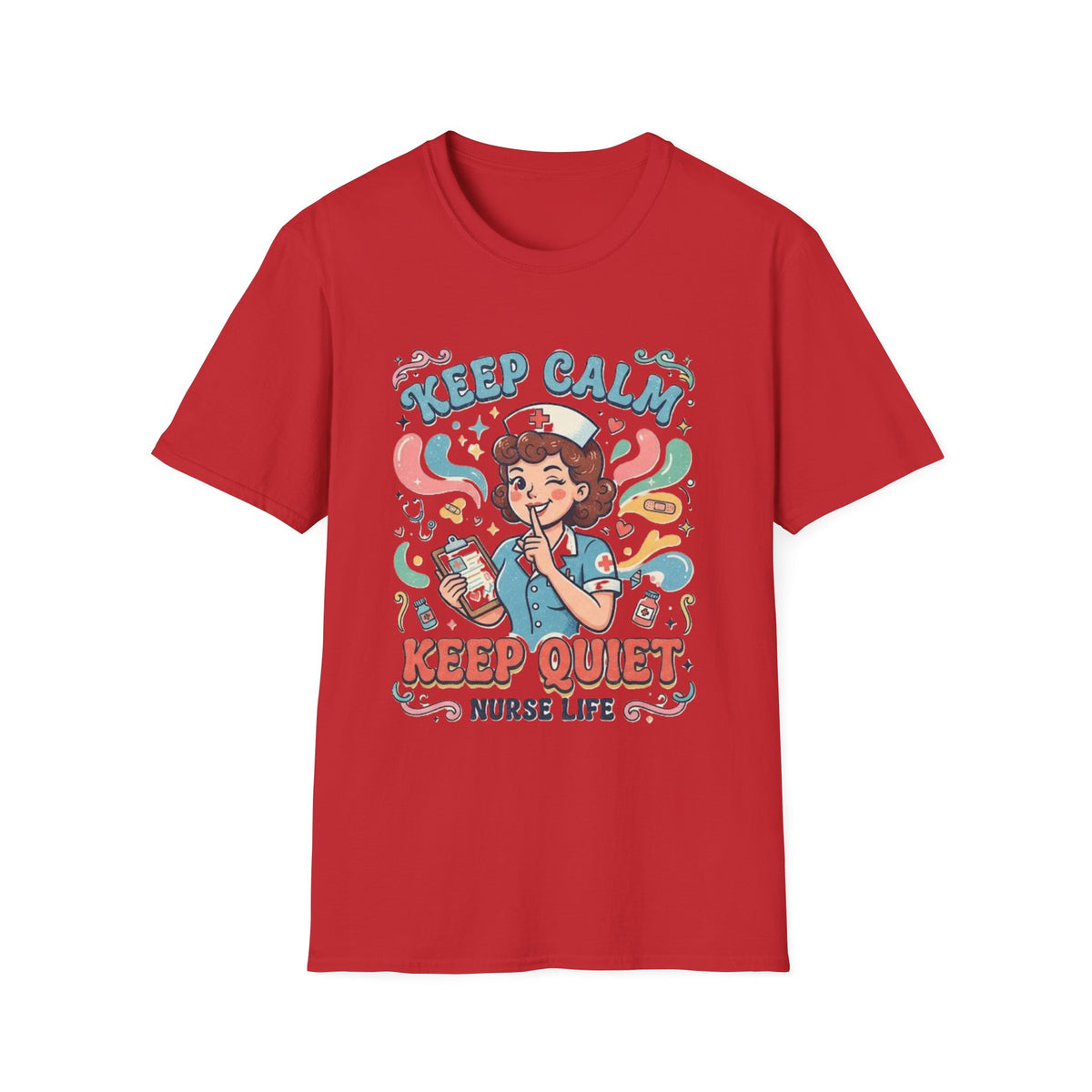 Keep Calm Keep Quiet Nurse Life T-Shirt | Nurse Illustration Tee