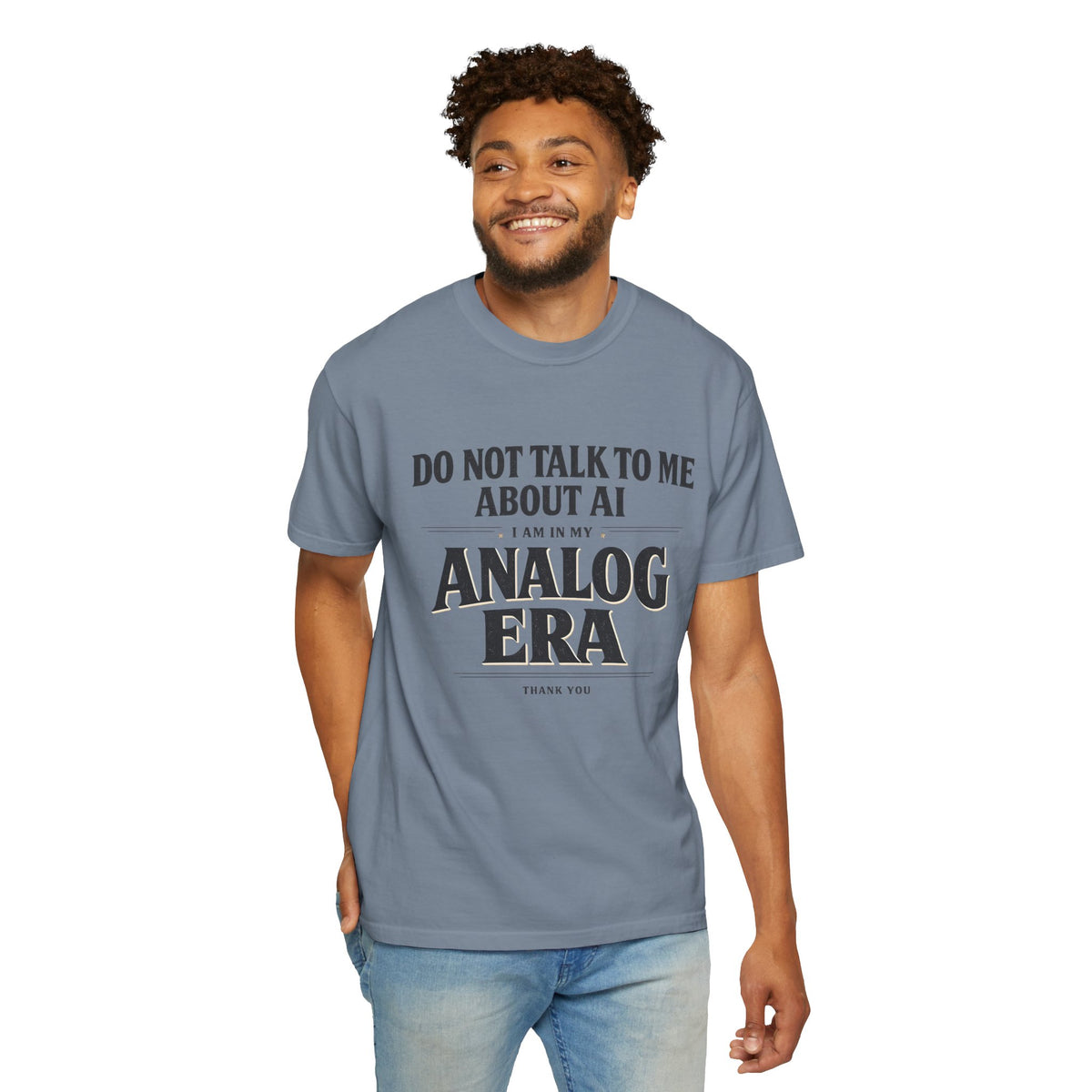 Do Not Talk To Me About AI Analog Era T-Shirt | Vintage Text Graphic Tee