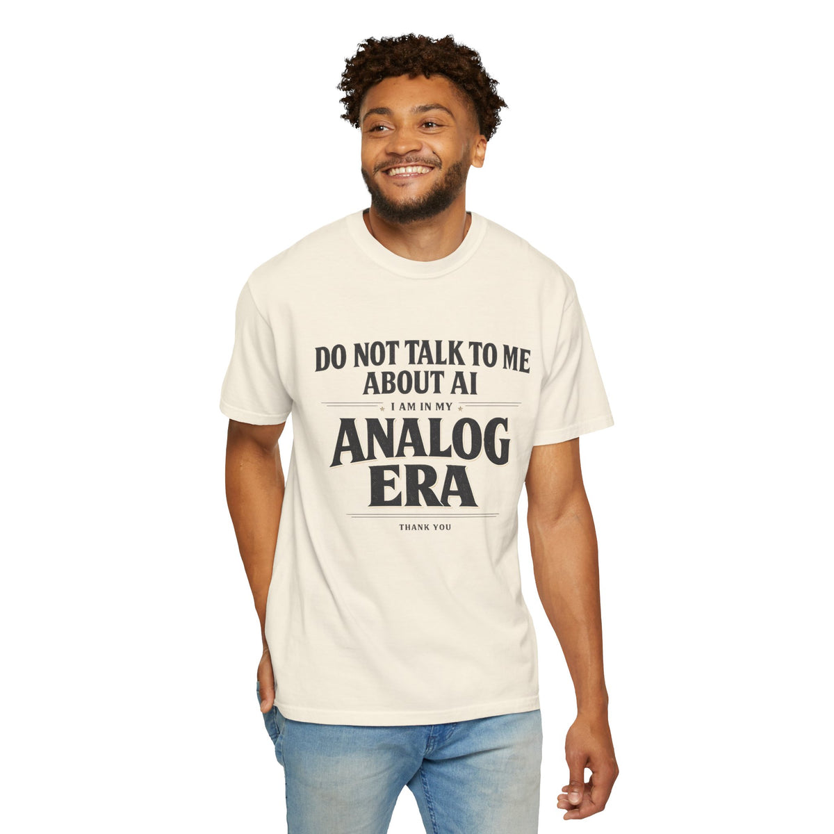 Do Not Talk To Me About AI Analog Era T-Shirt | Vintage Text Graphic Tee