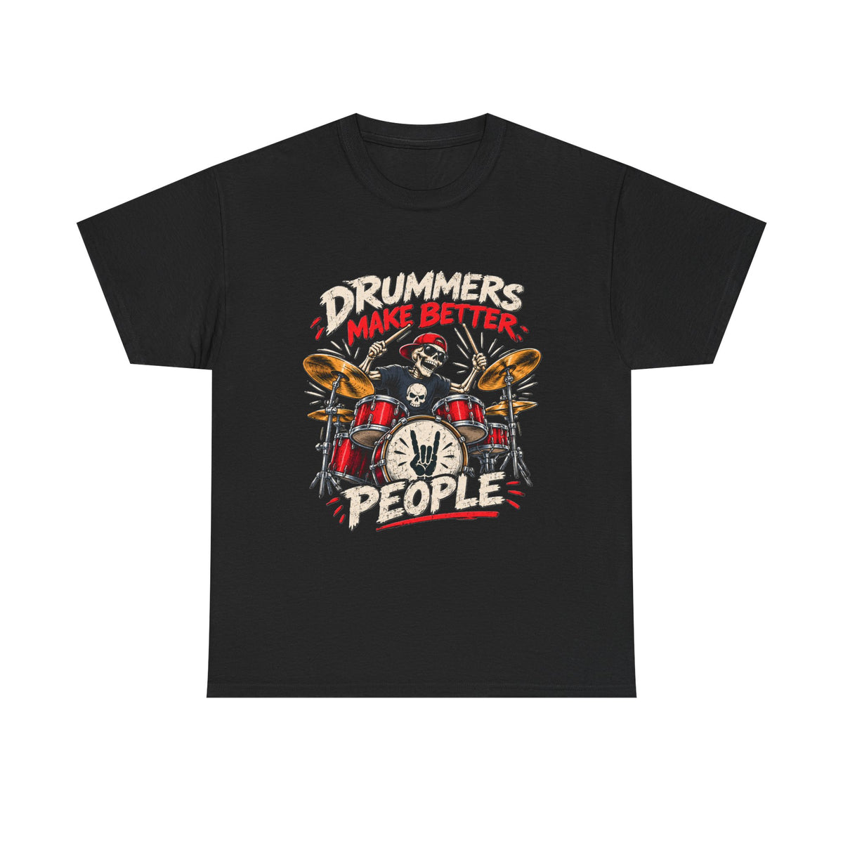 Drummers Make Better People T-Shirt | Skull Drummer Drum Set Tee