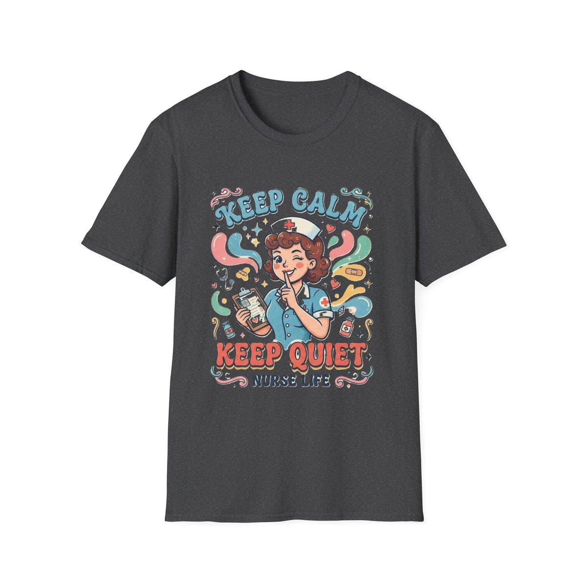Keep Calm Keep Quiet Nurse Life T-Shirt | Nurse Illustration Tee