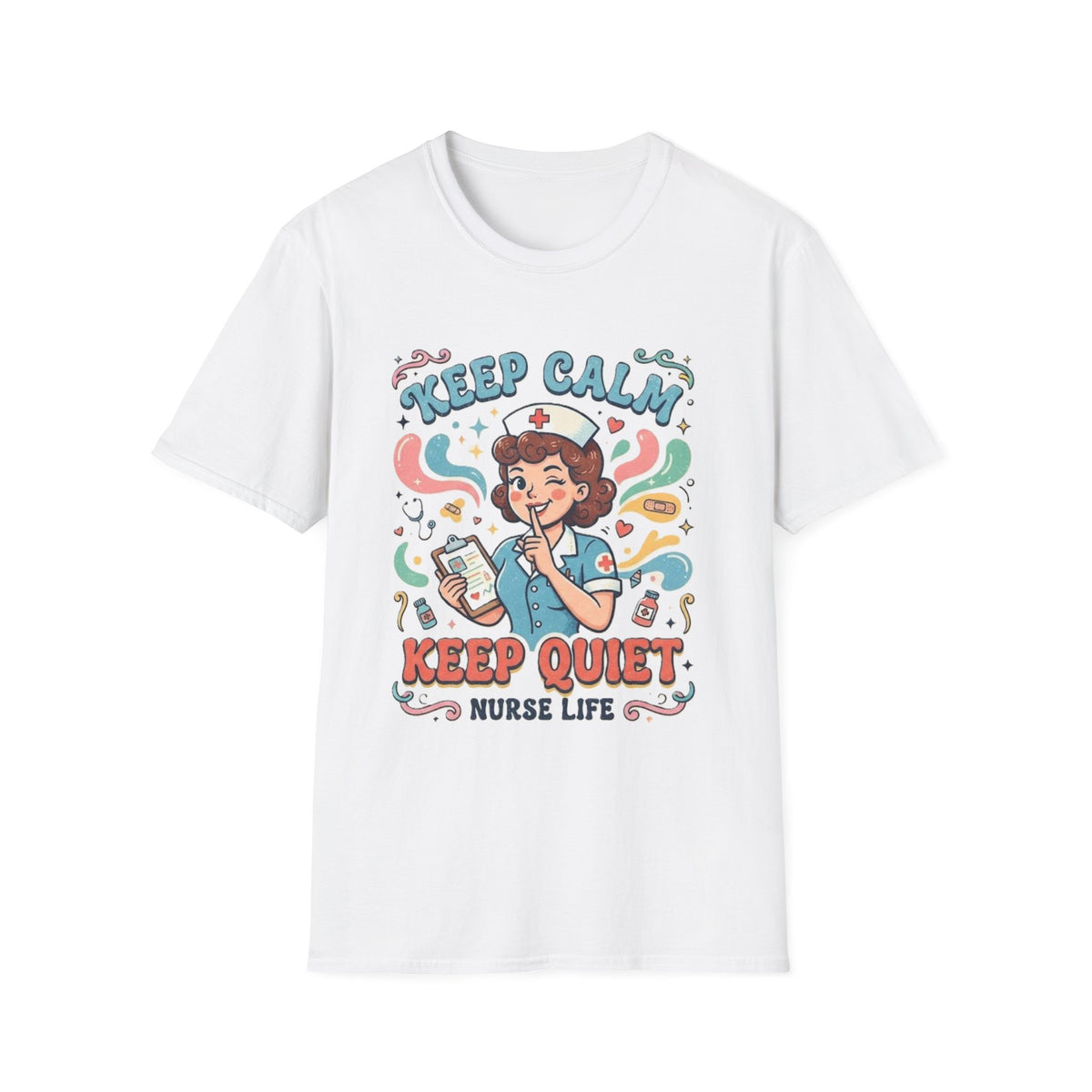 Keep Calm Keep Quiet Nurse Life T-Shirt | Nurse Illustration Tee
