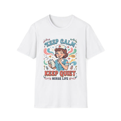Keep Calm Keep Quiet Nurse Life T-Shirt | Nurse Illustration Tee