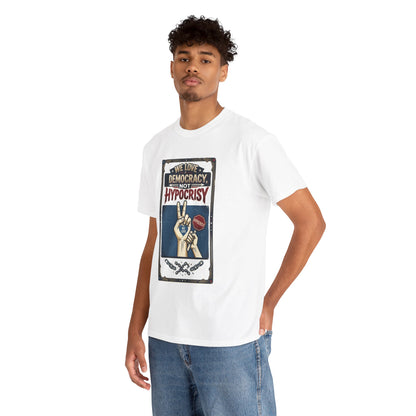T-shirt « Nous aimons la démocratie, pas l'hypocrisie » / Design graphique / Propagande politique