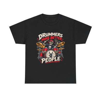 Drummers Make Better People T-Shirt | Skull Drummer Drum Set Tee