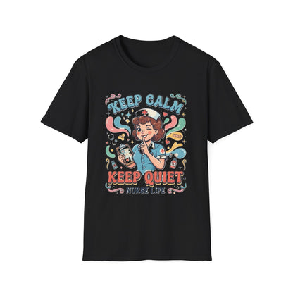 Keep Calm Keep Quiet Nurse Life T-Shirt | Nurse Illustration Tee