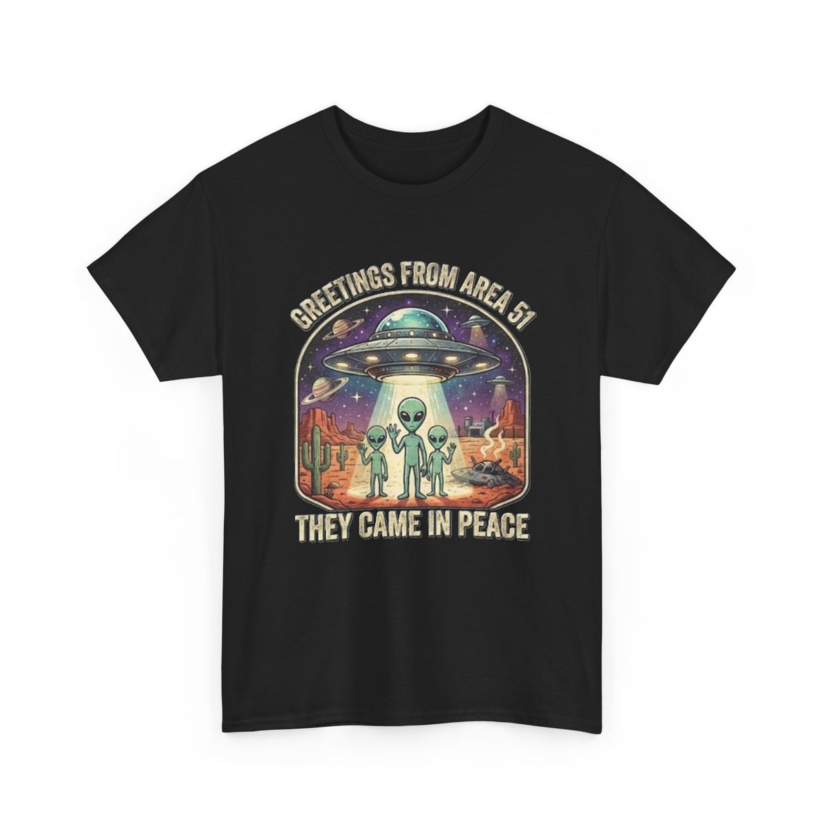 Greetings From Area 51 They Came In Peace Tee | Alien UFO Desert Scene