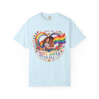 Love Saves Us All Rainbow heart LGBTQ Pride illustration T-Shirt | Pride queer couple design tee