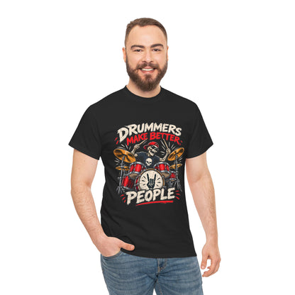 Drummers Make Better People T-Shirt | Skull Drummer Drum Set Tee