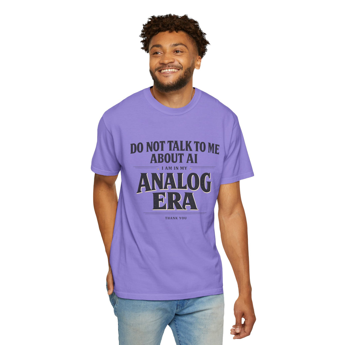 Do Not Talk To Me About AI Analog Era T-Shirt | Vintage Text Graphic Tee