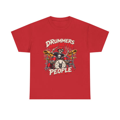 Drummers Make Better People T-Shirt | Skull Drummer Drum Set Tee
